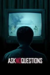 Ask No Questions