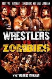 Pro Wrestlers vs Zombies