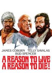 A Reason to Live, A Reason to Die