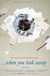 ...when you look away