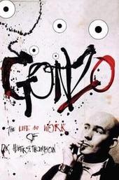 Gonzo: The Life and Work of Dr. Hunter S. Thompson