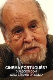 Cinema Português? - Diálogos com João Bénard da Costa