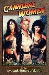 Cannibal Women in the Avocado Jungle of Death