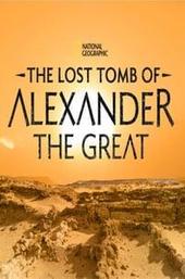 The Lost Tomb of Alexander the Great