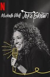 Michelle Wolf: Joke Show