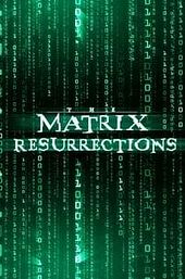 The Matrix Resurrections