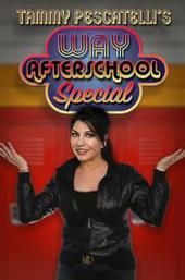 Tammy Pescatelli's Way After School Special
