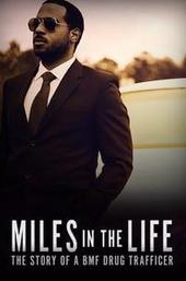 Miles in the Life: The Story of a BMF Drug Trafficker