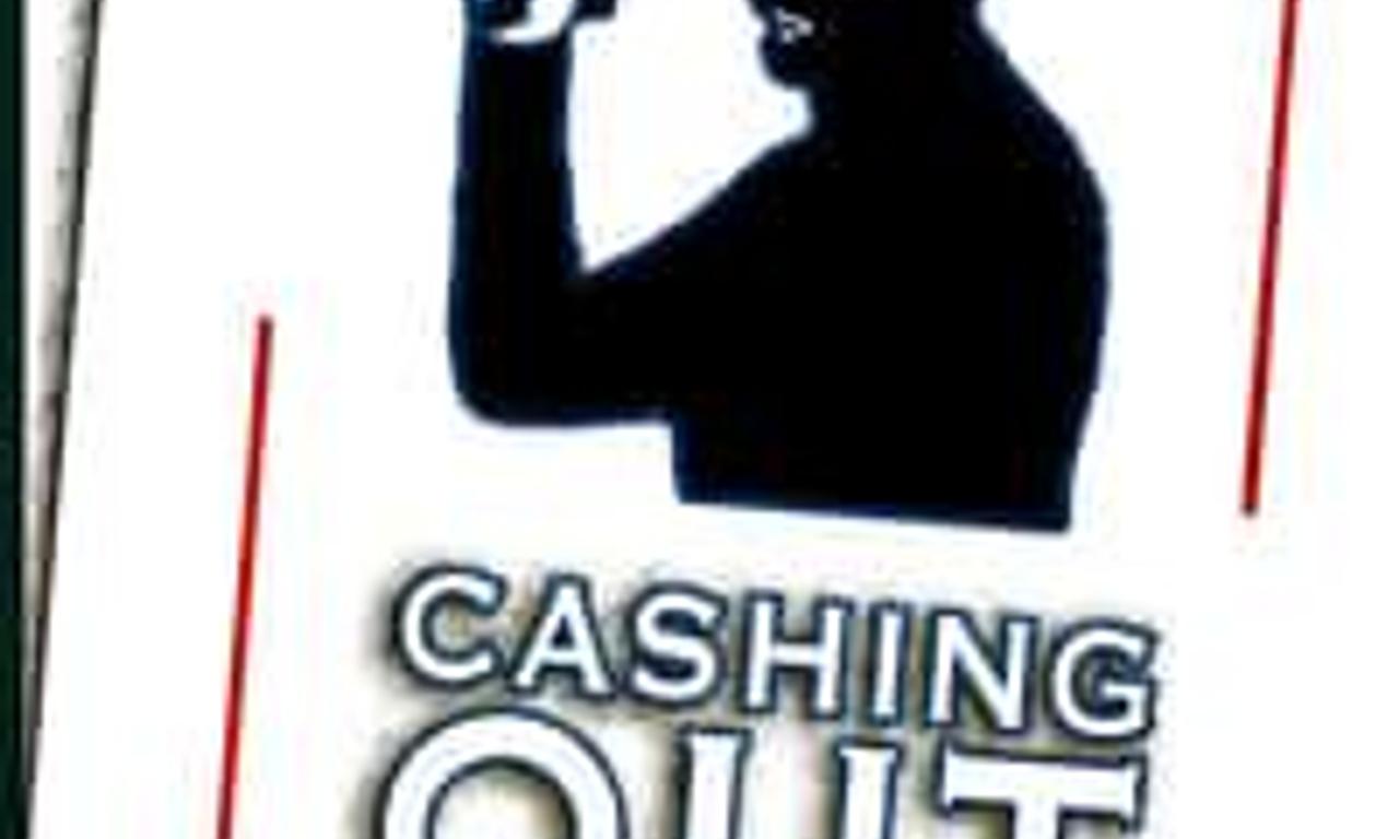 header image for Cashing Out