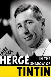 Hergé: In the Shadow of Tintin