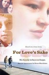For Love's Sake