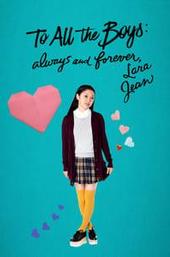 To All the Boys: Always and Forever