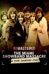 ReMastered: The Miami Showband Massacre