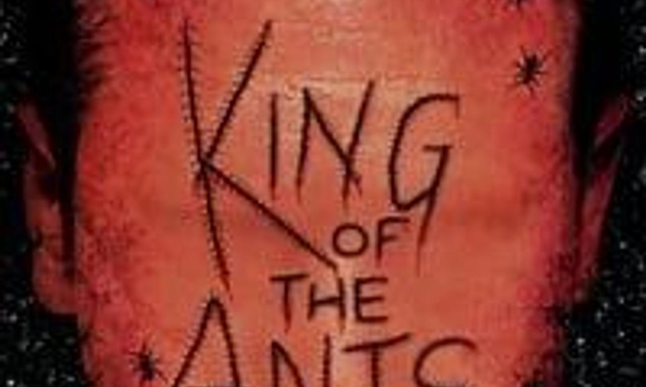 King of the Ants - Where to Watch and Stream Online – Entertainment.ie