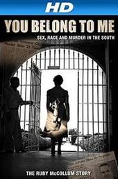 You Belong to Me: Sex, Race and Murder in the South