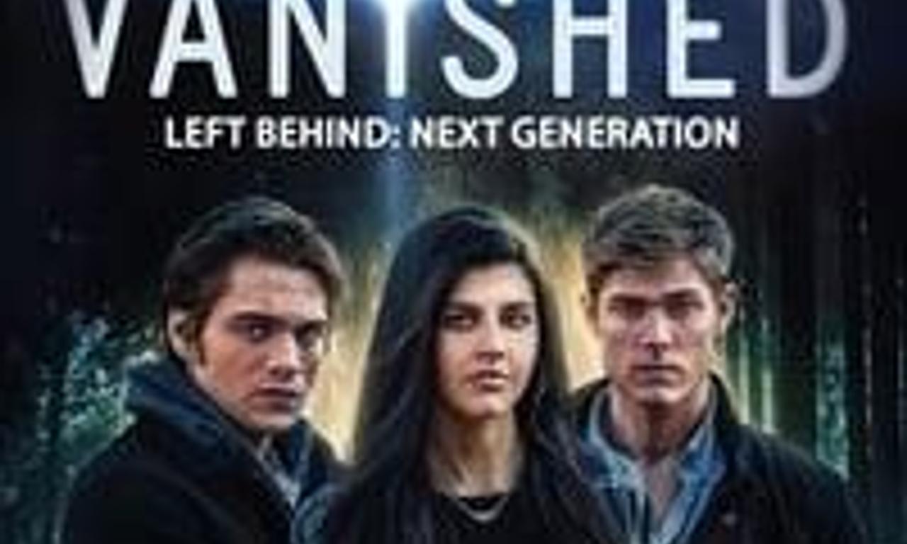 Left Behind Vanished Next Generation Where to Watch and Stream