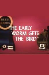 The Early Worm Gets the Bird