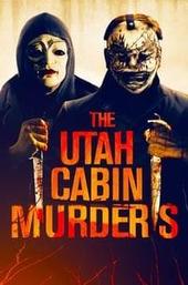 The Utah Cabin Murders