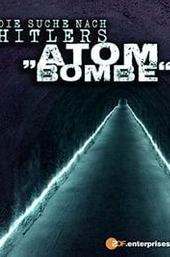 Die Suche nach Hitlers Atombombe