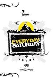 Everyday Is a Saturday