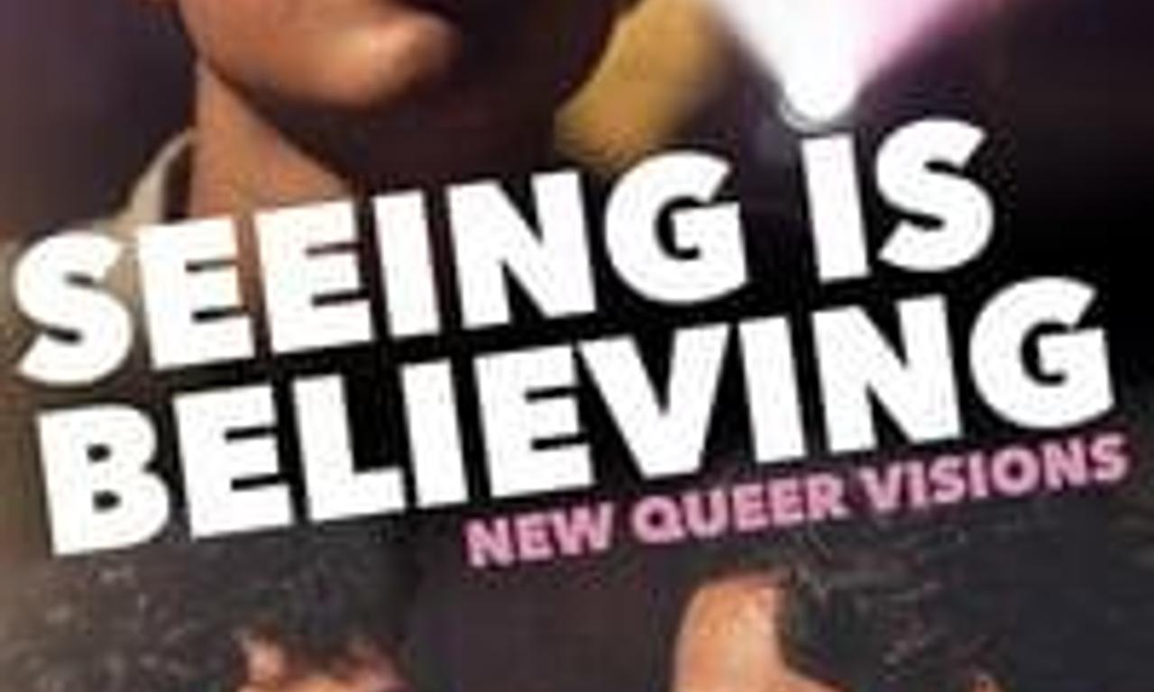 header image for New Queer Visions: Seeing is Believing