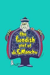 The Fiendish Plot of Dr. Fu Manchu