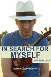 Lajko Felix: In Search for Myself