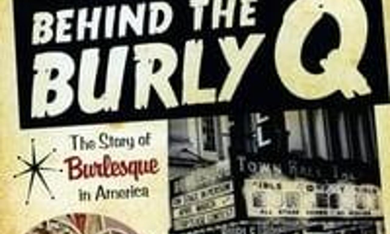 header image for Behind the Burly Q