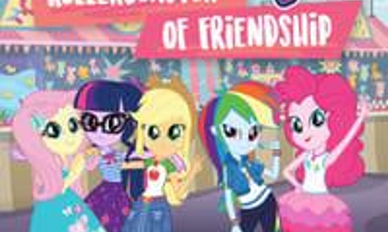 header image for My Little Pony: Equestria Girls: Rollercoaster of Friendship