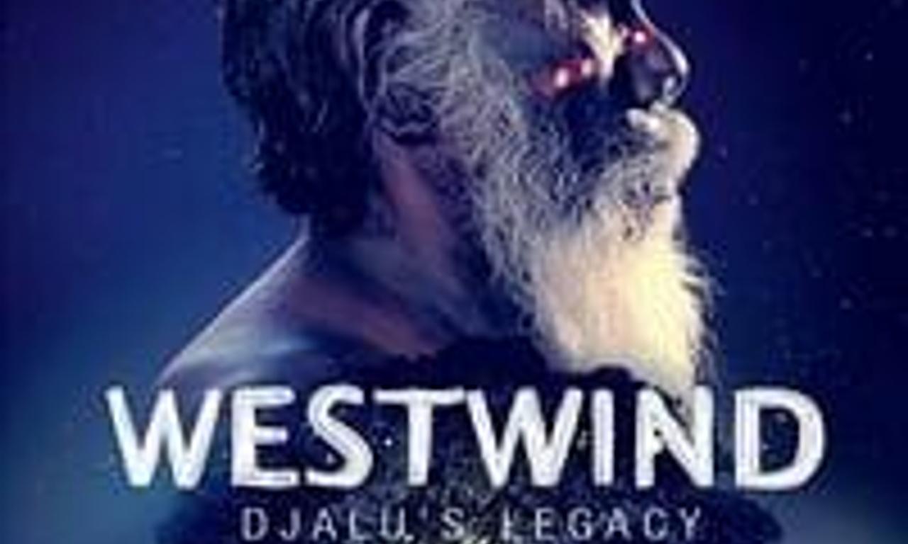 Westwind Djalu's Legacy Where to Watch and Stream Online