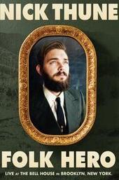 Nick Thune: Folk Hero