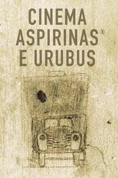 Cinema, Aspirins and Vultures