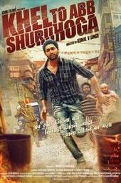 Khel Toh Ab Shuru Hoga