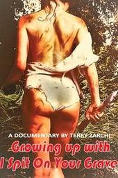 Growing Up with I Spit on Your Grave