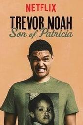 Trevor Noah: Son of Patricia