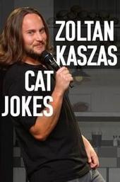 Zoltan Kaszas: Cat Jokes