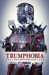 Trumphobia: What Both Sides Fear