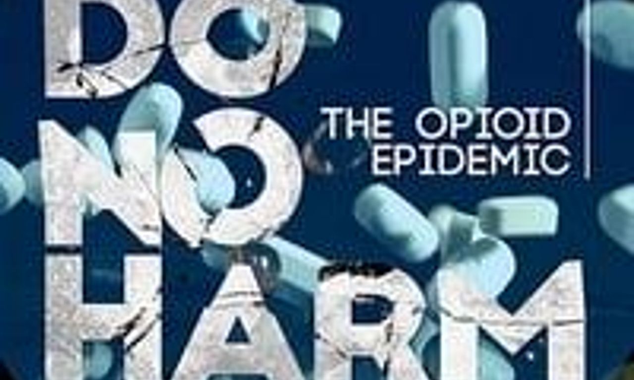 header image for Do No Harm: The Opioid Epidemic