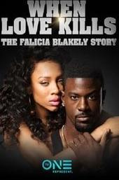 When Love Kills: The Falicia Blakely Story
