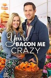 You're Bacon Me Crazy