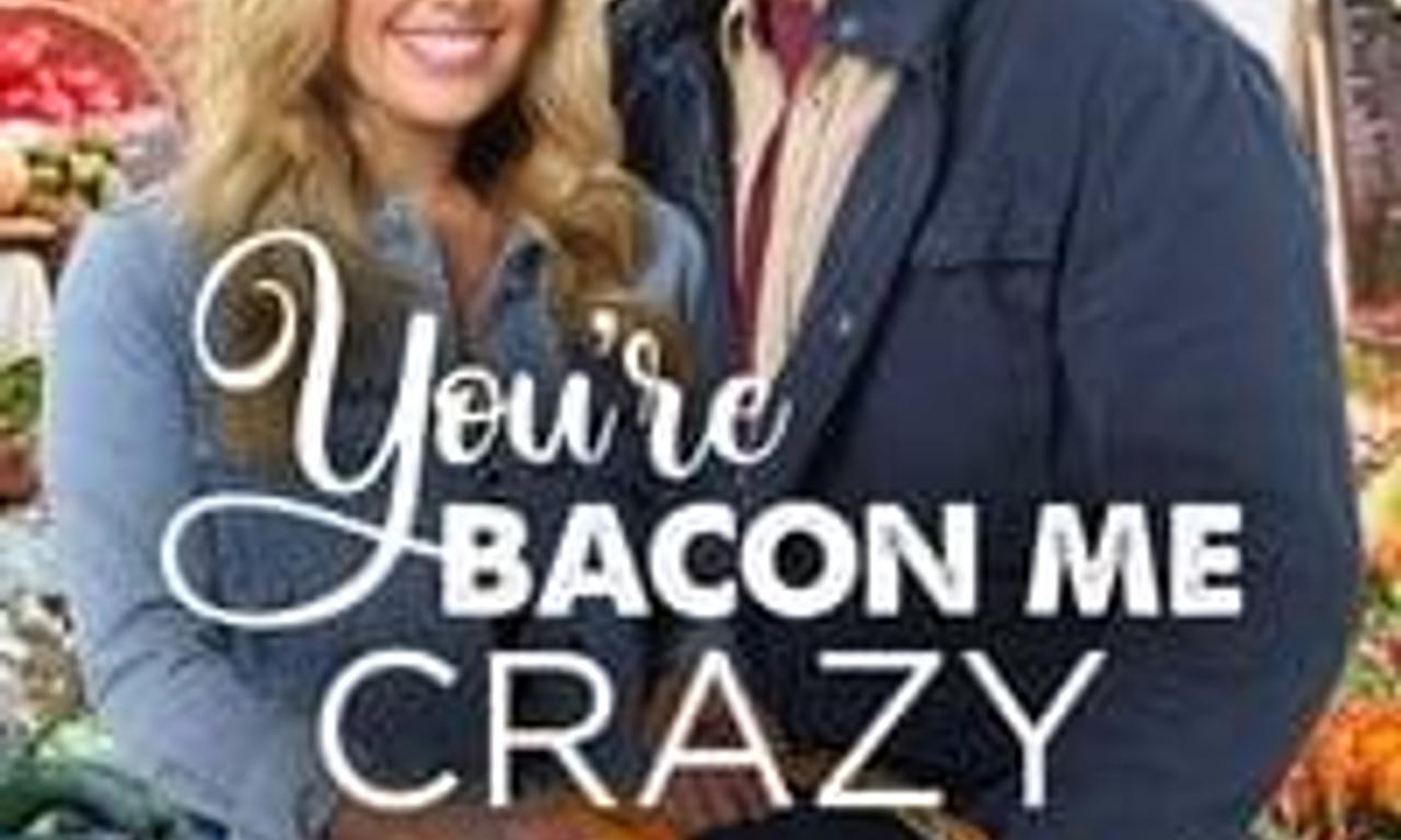 header image for You're Bacon Me Crazy