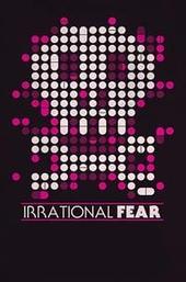 Irrational Fear