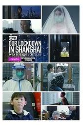 COVID: Our Lockdown In Shanghai
