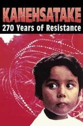 Kanehsatake: 270 Years of Resistance