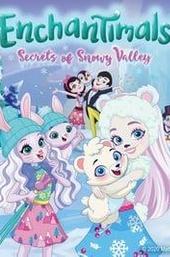 Enchantimals: Secrets of Snowy Valley