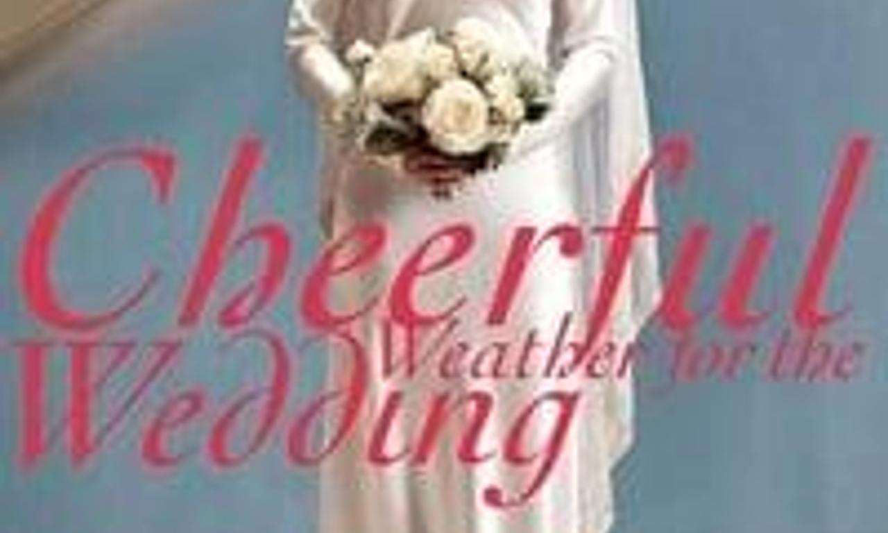 header image for Cheerful Weather for the Wedding