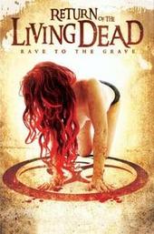 Return of the Living Dead: Rave to the Grave