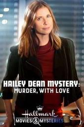 Hailey Dean Mysteries: Murder, With Love