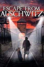 The Escape from Auschwitz