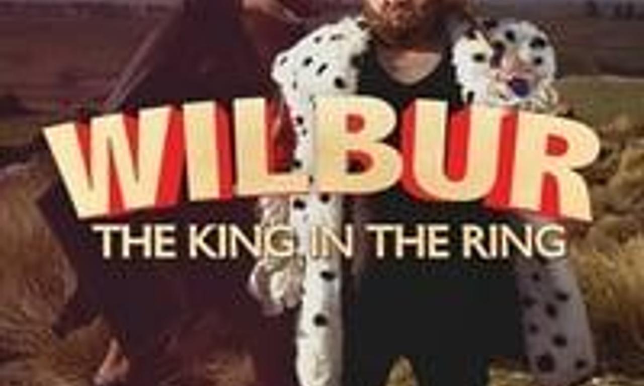 Wilbur The King in the Ring Where to Watch and Stream Online